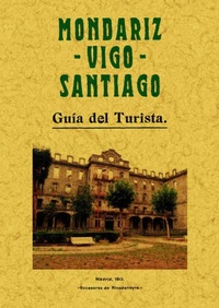 Abbildung von: Guía del turista : Mondariz-Vigo-Santiago - Editorial Maxtor