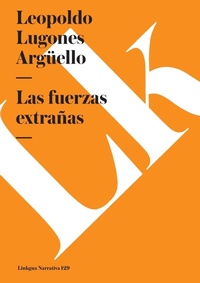 Abbildung von: Las fuerzas extranas - Linkgua Ediciones