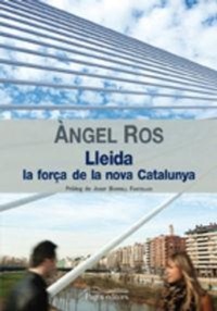 Abbildung von: Àngel Ros, LLeida la força de la nova Catalunya - Pagès Editors, S.L.