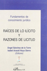 Abbildung von: Raíces de lo ilícito y razones de licitud : fundamentos de conocimiento jurídico - Editorial Dykinson, S.L.