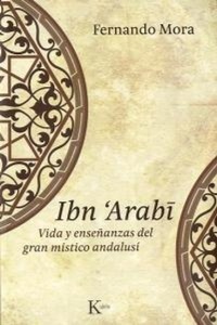 Abbildung von: Ibn Arabî : vida y enseñanzas del gran místico andalusí - Editorial Kairós SA