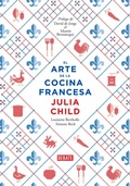Cover: El arte de la cocina francesa / Mastering the Art of French Cooking - Debate