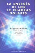 Cover: Energia de Los 12 Chakras Solares, La - Obelisco
