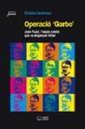 Abbildung von: Operació "Garbo" : Joan Pujol, l'espia català que va enganyar Hitler - Pagès Editors, S.L.