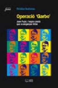 Abbildung von: Operació "Garbo" : Joan Pujol, l'espia català que va enganyar Hitler - Pagès Editors, S.L.