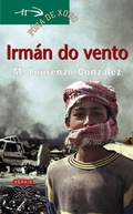 Cover: Irm&aacute;n do vento - Edici&oacute;ns Xerais de Galicia, S.A.