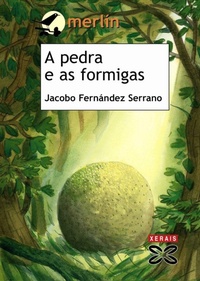 Abbildung von: A pedra e as formigas - Edicións Xerais de Galicia, S.A.