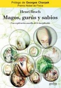 Cover: Magos, gur&uacute;s y sabios : una explicaci&oacute;n sencilla de lo inexplicable - Gedisa