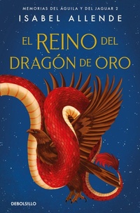 Abbildung von: El reino del dragon de oro / Kingdom of the Golden Dragon - Nuevas Ediciones de Bolsillo
