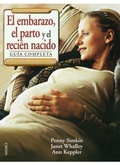 Cover: El embarazo, el parto y el reci&eacute;n nacido : gu&iacute;a completa - Ediciones Medici, S.L.