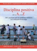 Cover: Disciplina positiva de la A a la Z : 1001 soluciones para los problemas cotidianos en la educaci&oacute;n de los hijos - Ediciones Medici, S.L.