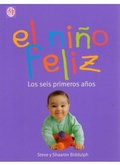 Cover: El ni&ntilde;o feliz : los seis primeros a&ntilde;os - Ediciones Medici, S.L.