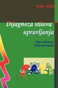 Cover: Dijagnoza stilova upravljanja [How To Solve The Mismanagement Crisis - Serbian edition] - Adizes Institute