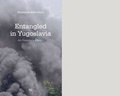 Cover: Entangled in Yugoslavia - Y B S  d o o Belgrade