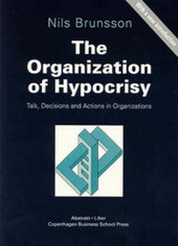 Enlarge image Cover: The Organization of Hypocrisy - Copenhagen Business School Press