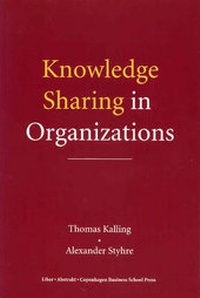Enlarge image Cover: Knowledge Sharing in Organizations - Copenhagen Business School Press