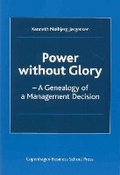 Cover: Power without Glory - Copenhagen Business School Press