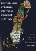 Cover: Religion, skole og kulturel integration i Danmark og Sverige - Museum Tusculanum Press