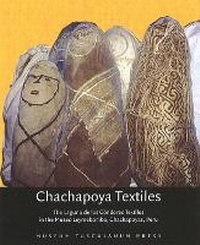 Abbildung von: Chachapoya Textiles - Museum Tusculanum Press