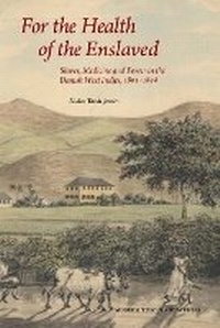 Abbildung von: For the Health of the Enslaved - Museum Tusculanum Press