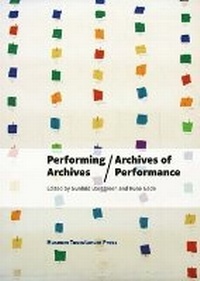 Enlarge image Cover: Performing Archives/Archives of Performance - Museum Tusculanum Press