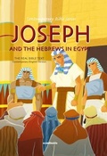 Cover: Joseph and the Hebrews in Egypt - Scandinavia Publishing House