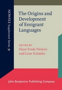 Enlarge image Cover: The Origins and Development of Emigrant Languages - University Press of Southern Denmark