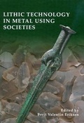 Cover: Lithic Technology in Metal Using Societies - Jysk Arkaeologisk Selskab