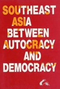 Enlarge image Cover: Southeast Asia Between Autocracy & Democracy - Aarhus University Press