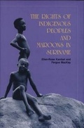 Cover: The Rights of the Indigenous Peoples and Maroons in Suriname - IWGIA