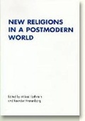 Cover: New Religions in a Postmodern World - Aarhus University Press