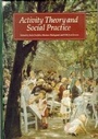Cover: Activity Theory and Social Practice - Aarhus University Press