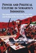 Cover: Power and Political Culture in Suharto's Indonesia - NIAS Press