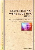 Cover: Eksperter Kan Voere Gode Nok, Men ... - Aarhus University Press