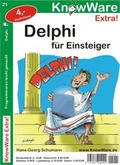 Cover: Delphi f&uuml;r Einsteiger - KnowWare