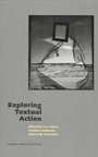 Cover: Exploring Textual Action - Aarhus University Press