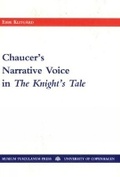 Cover: Chaucer's Narrative Voice in the Knight's Tale - Museum Tusculanum Press