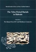 Cover: The Tylos Period Burials in Bahrain - Aarhus University Press