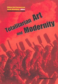 Enlarge image Cover: Totalitarian Art & Modernity - Aarhus University Press