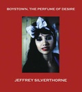 Cover: Jeffrey Silverthorne: Boystown, the Perfume of Desire - Galeri Wolfsen
