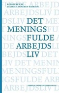 Cover: Det Meningsfulde Arbejdsliv - Aarhus University Press