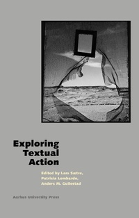 Enlarge image Cover: Exploring Textual Action - Aarhus University Press