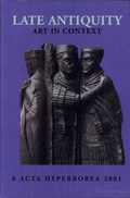 Cover: Late Antiquity - Art in Context - Museum Tusculanum Press