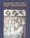 Cover: Images of Cult and Devotion - Function and Reception of Christian Images in Medieval and PostMedieval Europe - Museum Tusculanum Press