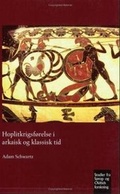 Cover: Hoplitkrigsforelse i arkaisk og klassisk tid - Museum Tusculanum Press