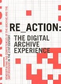 Cover: RE_ACTION -- The Digital Archive Experience - Aalborg Universitetsforlag
