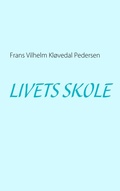 Cover: LIVETS SKOLE - BoD - Books on Demand