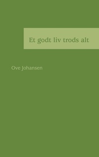 Abbildung von: Et godt liv trods alt - BoD - Books on Demand