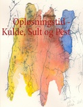 Cover: Opl&oslash;sningstid - Kulde, Sult og Pest - BoD - Books on Demand