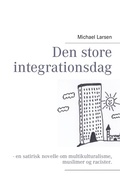 Cover: Den store integrationsdag - BoD - Books on Demand